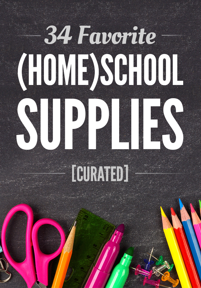 34 Favorite (Home)School Supplies [Curated]