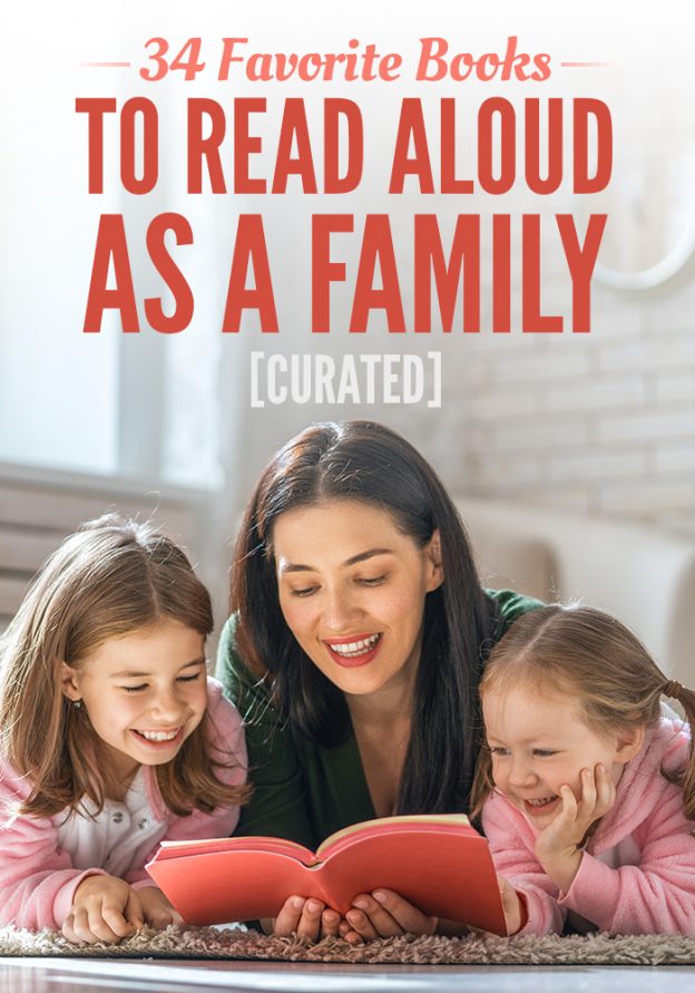 34 Favorite Books To Read Aloud As A Family [curated]