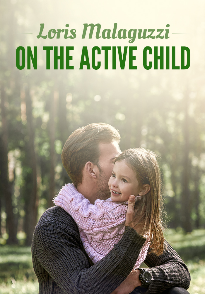 Loris Malaguzzi centers everything on the active child who, together with a nurturing and experienced guide, actively constructs her own learning.