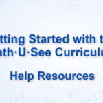 Where you can go to get help when you're using the Math-U-See program.