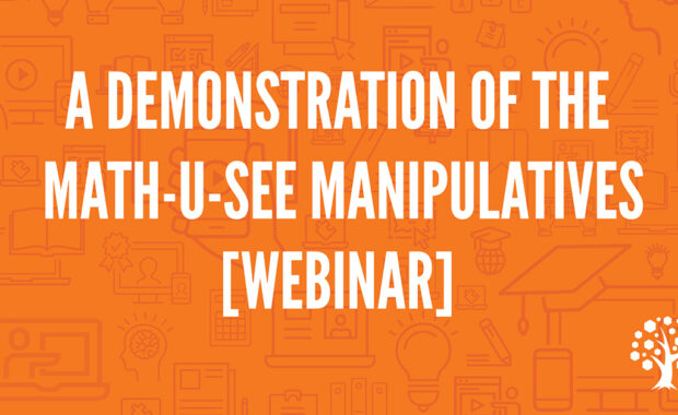Learn how the Math-U-See manipulatives are used in this informative webinar from Jeff Turner.