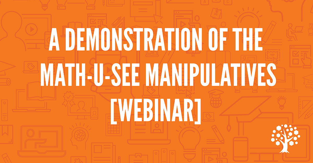 Learn how the Math-U-See manipulatives are used in this informative webinar from Jeff Turner.