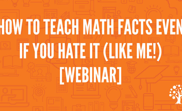 Learn how to teach math facts by watching this information webinar from Gretchen Roe.