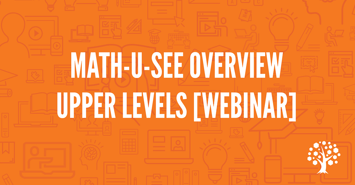 Learn the ins and outs of the upper levels of Math-U-See in this informative webinar from Sue Wachter (Placement Specialist).